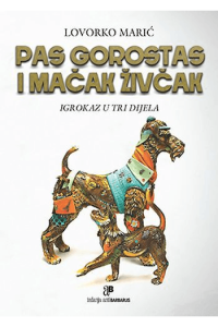 Pas Gorostas i mačak Živčak