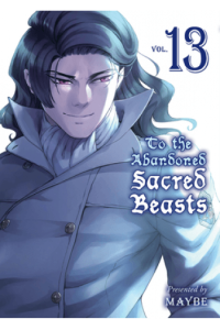 To the Abandoned Sacred Beasts, Vol. 13