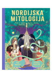 Nordijska mitologija: Priče iz svijeta bogova, divova, čudovišta i junaka