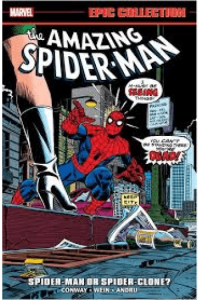 Amazing Spider-Man Epic Collection: Spider-Man Or Spider-Clone?