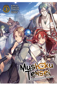 Mushoku Tensei: Jobless Reincarnation (Light Novel) Vol. 03