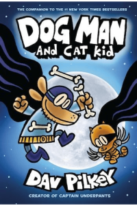 Dog Man: Dog Man and Cat Kid (Dog Man #04)