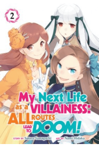 My Next Life As A Villainess: All Routes Lead To Doom! (Manga) Vol. 02