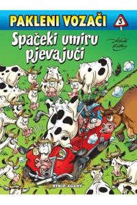 Pakleni vozači 3: Spačeki umiru pjevajući