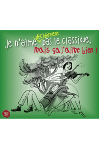 Classique -Je Naime Decidement Pas ,Mais Ca Jaime Bien