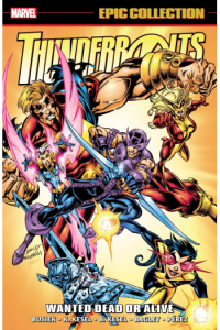 Thunderbolts Epic Collection: Wanted Dead Or Alive