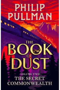 Secret Commonwealth: The Book of Dust Volume Two