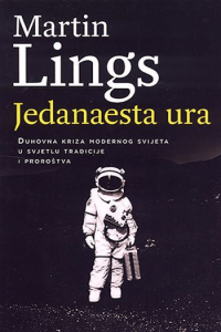Jedanaesta ura: Duhovna kriza modernog svijeta u svjetlu tradicije i proroštva