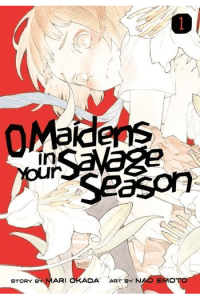 O Maidens In Your Savage Season, Vol. 01