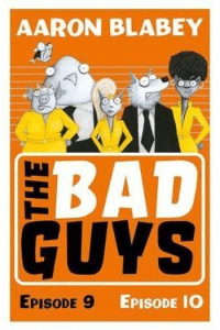 The Bad Guys #05: Episodes 9 & 10