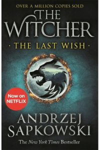 The Last Wish (Witcher Saga Collections) New Edition