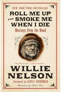 Roll Me Up And Smoke Me When I Die: Musings From The Road