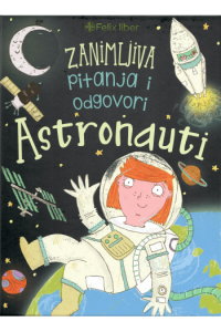 Astronauti - zanimljiva pitanja i odgovori