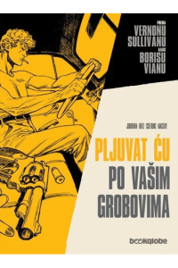 Pljuvat ću po vašim grobovima