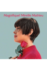Magnifique! Mireille Mathieu