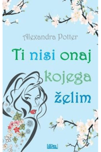 TI NISI ONAJ KOJEGA ŽELIM