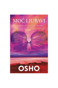 Moć Ljubavi - Suština Življenja