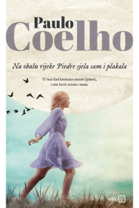 Na obalu rijeke Piedre sjela sam i plakala