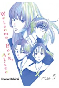 Welcome Back, Alice, Vol. 05