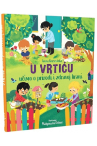 U vrtiću učimo o prirodi i zdravoj hrani