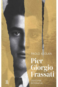 Pier Giorgio Frassati - duhovna biografija