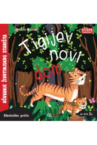 Ekološke priče: Tigijev novi dom