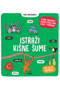 Istraži kišne šume - Mali radoznalci