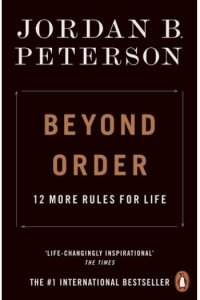 Beyond Order: 12 More Rules for Life