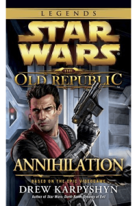 Star Wars: The Old Republic #04 - Annihilation (Legends)