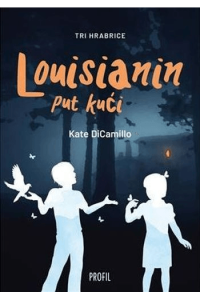 Tri Hrabrice - Luisianin Put Kući