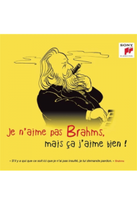 Je Naime Pas Brahms, Mais Ca Jaime Bien!