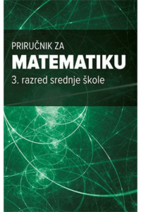 Priručnik za matematiku – 3. razred srednje škole