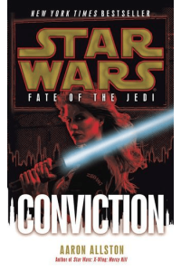 Star Wars: Fate of the Jedi #07 - Conviction (Legends)