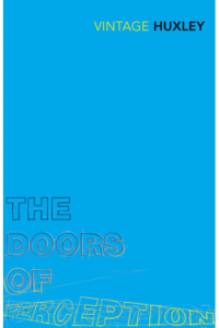 The Doors of Perception and Heaven and Hell