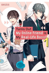 Turns Out My Online Friend Is My Real-Life Boss!, Volume 1