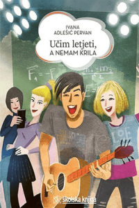 Učim letjeti, a nemam krila (Biblioteka za poticanje čitanja)