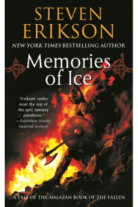 Memories of Ice (The Malazan Book of the Fallen, Book 3)