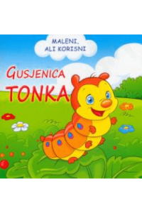 Maleni ali korisni / Gusjenica Tonka