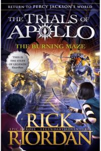 The Burning Maze (Trials of Apollo #03)