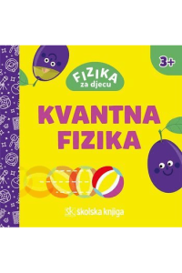 Fizika za djecu - Kvantna fizika