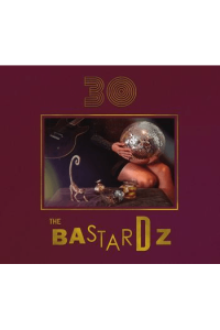 The Bastardz 30