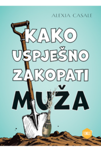 Kako uspješno zakopati muža