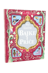 Moje klasične bajke i priče