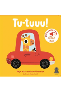 Moje Male Zvučne Slikovnice: Tu-Tuuu!