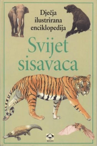 Dječja enciklopedija 06 / Svijet sisavaca