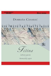 Tišina - sabrane pjesme - memoarski zapisi