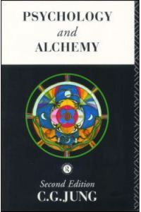 Psychology and Alchemy (The Collected Works of C. G. Jung)