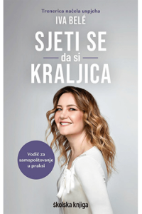 Sjeti se da si kraljica – Vodič za samopoštovanje u praksi