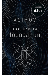 Prelude to Foundation (Foundation Prequel #01)