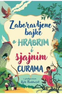 Zaboravljene bajke o hrabrim i sjajnim curama